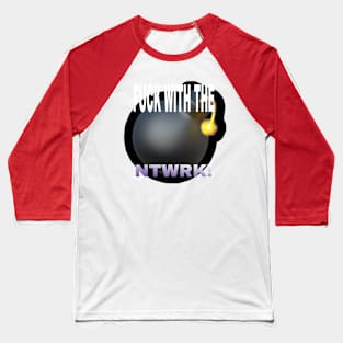 NTWRK 2 “the bomb!!” Baseball T-Shirt